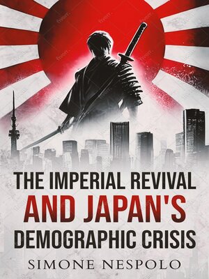 cover image of The Imperial Revival and Japan's Demographic Crisis